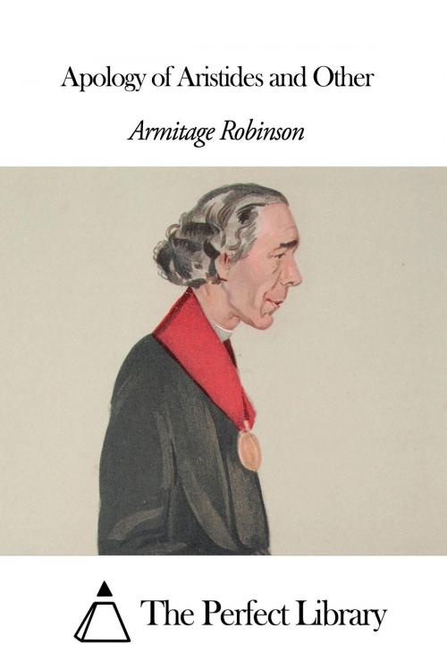 Cover of the book Apology of Aristides and Other by Armitage Robinson, The Perfect Library