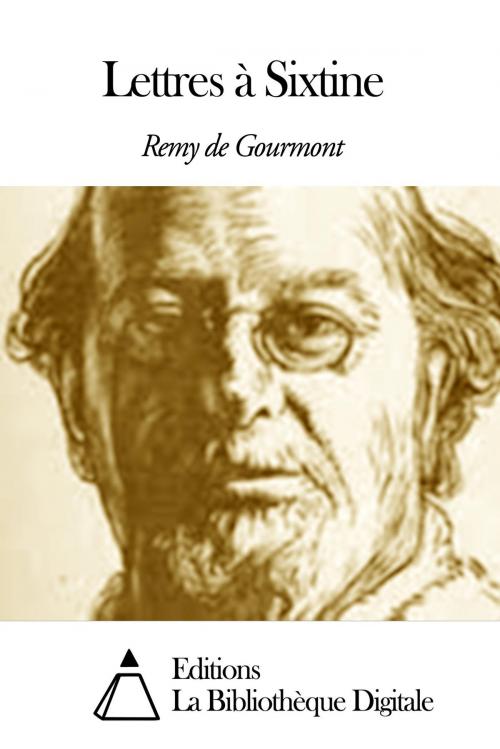 Cover of the book Lettres à Sixtine by Rémy de Gourmont, Editions la Bibliothèque Digitale