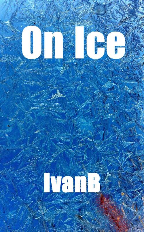 Cover of the book On Ice by IvanB, BarleyBooks