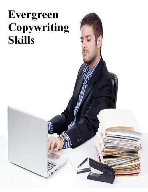 Cover of the book Evergreen Copywriting Skills by V.T., V.T.