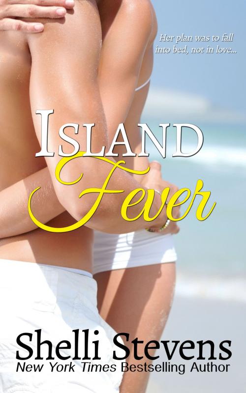 Cover of the book Island Fever by Shelli Stevens, Shelli Stevens