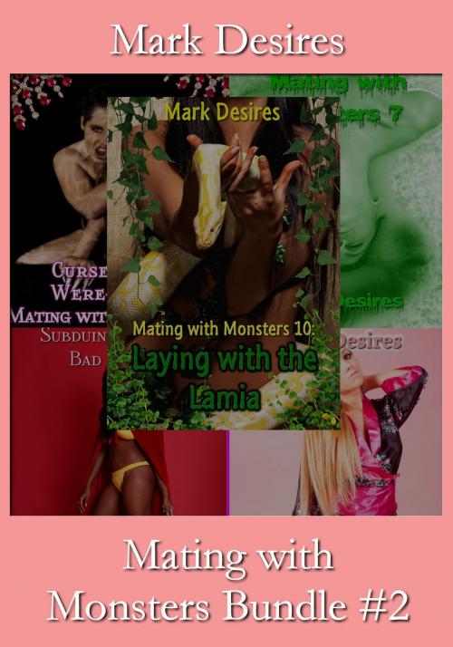 Cover of the book Mating with Monsters Bundle #2 by Mark Desires, Mark Desires Erotica
