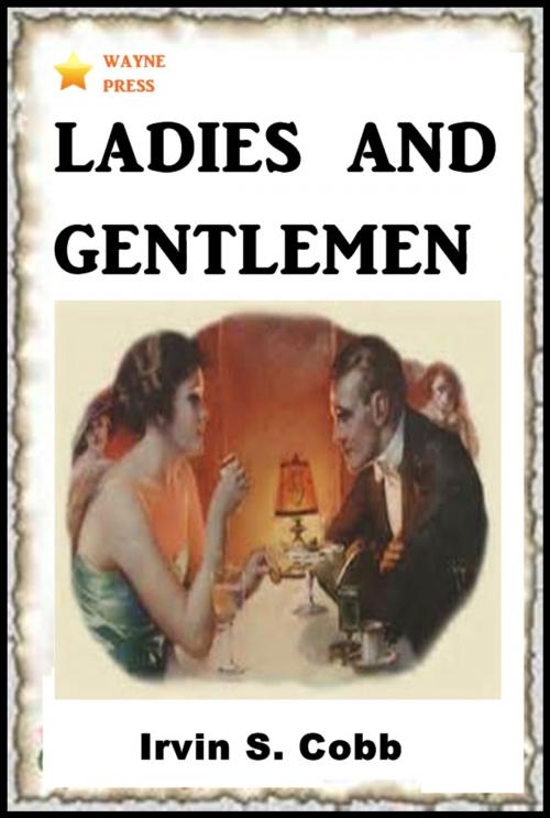 Cover of the book Ladies and Gentlemen by Irving S. Cobb, Classic Fiction