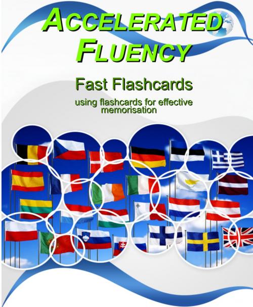 Cover of the book Accelerated Fluency - Fast Flashcards by Rick Dearman, XGI Publications