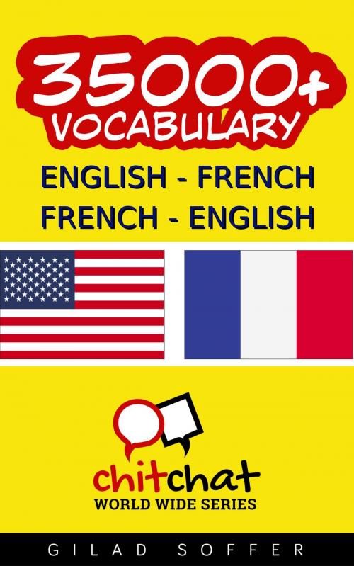 Cover of the book 35000+ English - French French - English Vocabulary by Gilad Soffer, Gilad Soffer