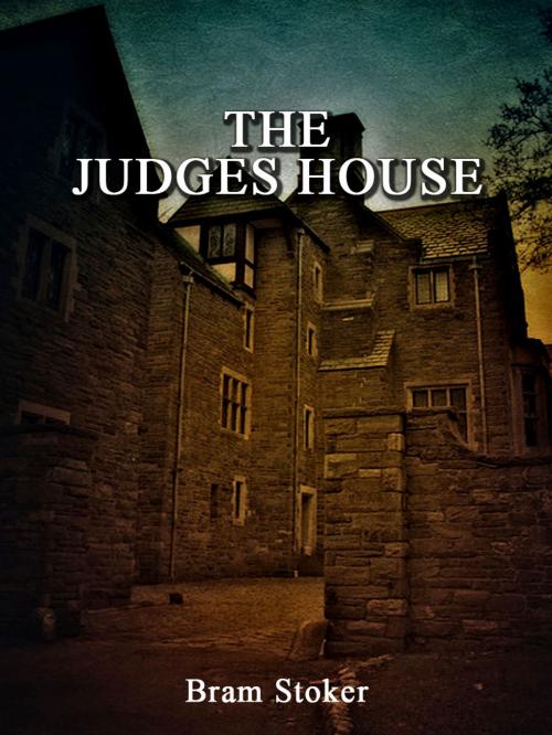 Cover of the book THE JUDGES HOUSE by Bram Stoker, AppsPublisher