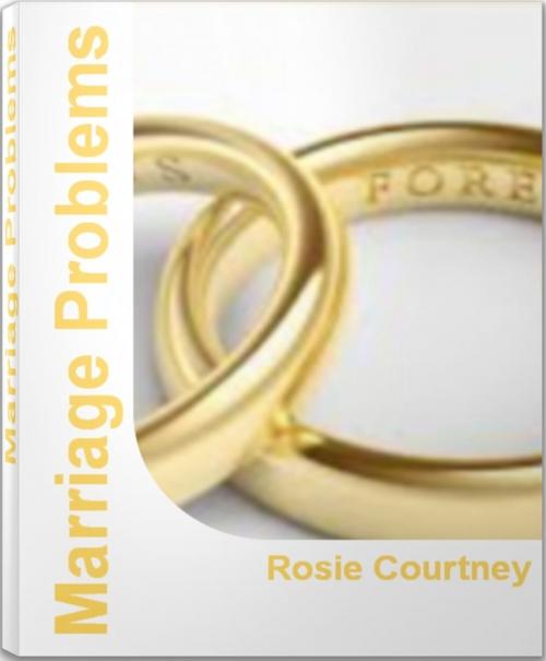 Cover of the book Marriage Problems by Rosie Courtney, Tru Divine Publishing