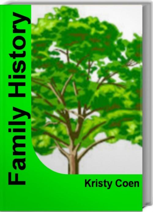 Cover of the book Family History by Kristy Coen, Tru Divine Publishing