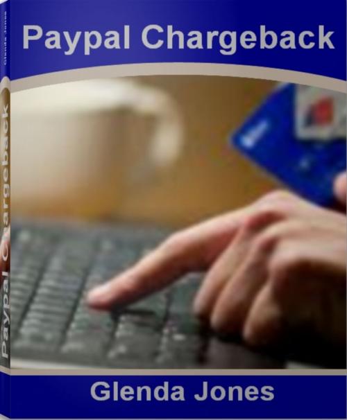 Cover of the book Paypal Chargeback by Glenda Jones, Tru Divine Publishing