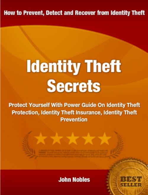 Cover of the book Identity Theft Secrets by John Nobles, Tru Divine Publishing