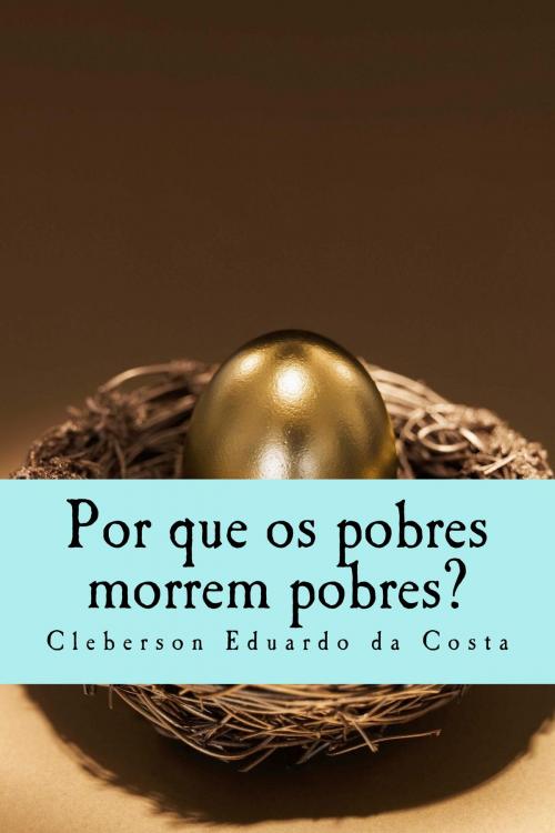 Cover of the book POR QUE OS POBRES MORREM POBRES? by CLEBERSON EDUARDO DA COSTA, Atsoc Editions & FUNCEC - PESQUISA, ENSINO E EXTENSÃO