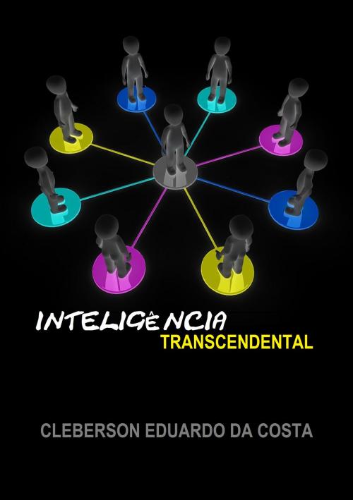 Cover of the book INTELIGÊNCIA TRANSCENDENTAL by CLEBERSON EDUARDO DA COSTA, Atsoc Editions