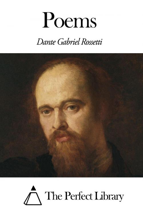 Cover of the book Poems by Dante Gabriel Rossetti, The Perfect Library