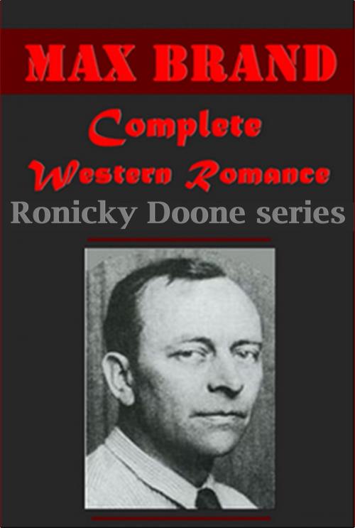 Cover of the book Complete Ronicky Doone series by Max Brand, WesternRomace Publishing