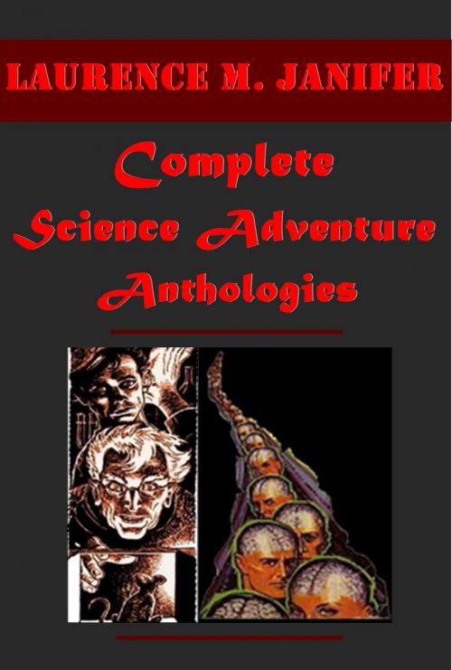 Cover of the book Complete Anthologies by Laurence M. Janifer, ScienceAdventure Publishing