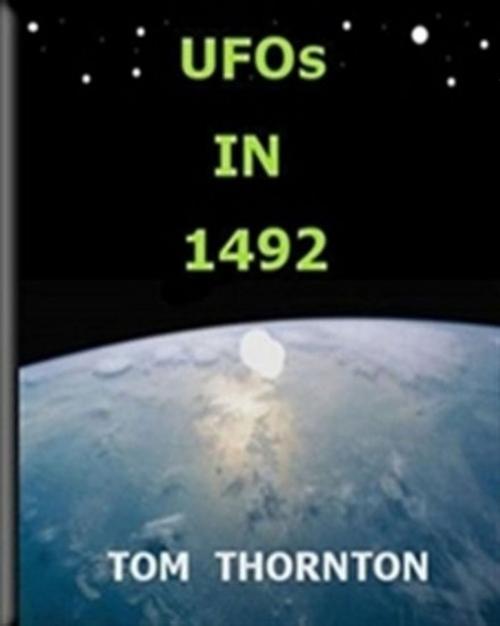 Cover of the book UFOs in 1492 by Thomas Thornton, Thomas Thornton