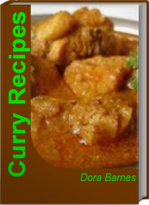 Cover of the book Curry Recipes by Dora Barnes, Tru Divine Publishing