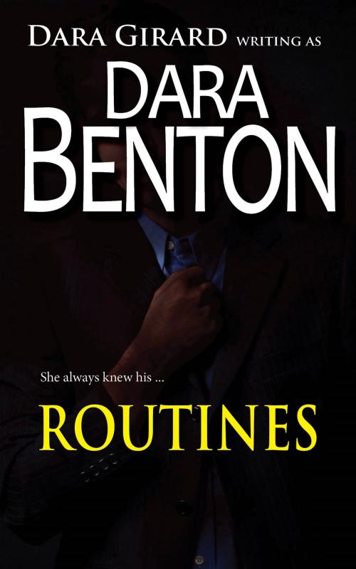 Cover of the book Routines by Dara Benton, Dara Girard, ILORI PRESS BOOKS LLC