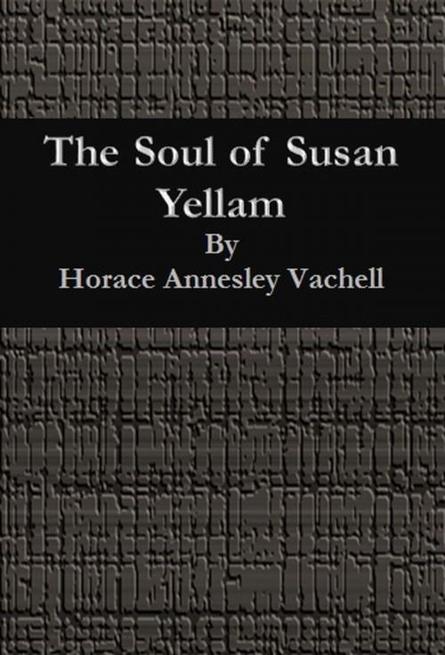 Cover of the book The Soul of Susan Yellam by Horace Annesley Vachell, cbook6556