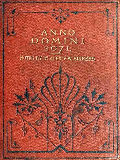 Cover of the book Anno Domini 2071 by Alex. V. W. Bikkers, VolumesOfValue