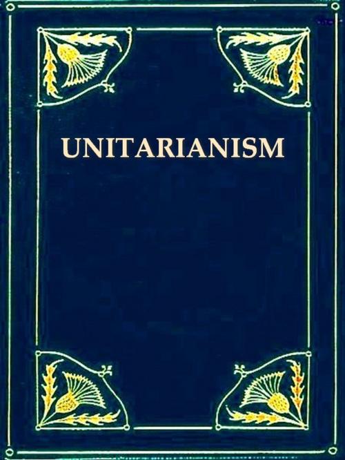Cover of the book Unitarianism in America by George Willis Cooke, VolumesOfValue