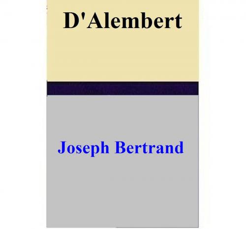 Cover of the book D'Alembert by Joseph Bertrand, Joseph Bertrand