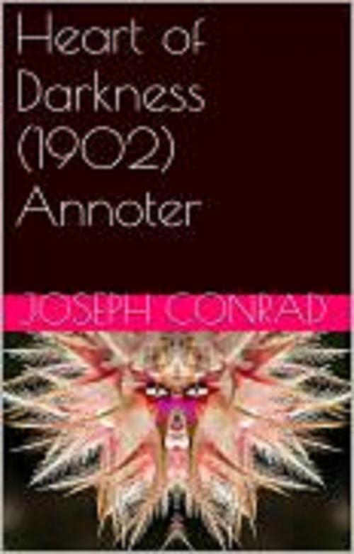 Cover of the book Le coeur des ténèbre, Heart of Darkness Annoter by JOSEPH CONRAD, GILBERT TEROL, GILBERT TEROL
