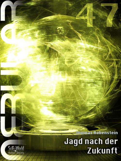 Cover of the book NEBULAR 47 - Jagd nach der Zukunft by Thomas Rabenstein, SciFi-World Medien eBook Verlag