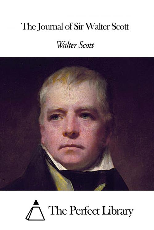 Cover of the book The Journal of Sir Walter Scott by Walter Scott, The Perfect Library