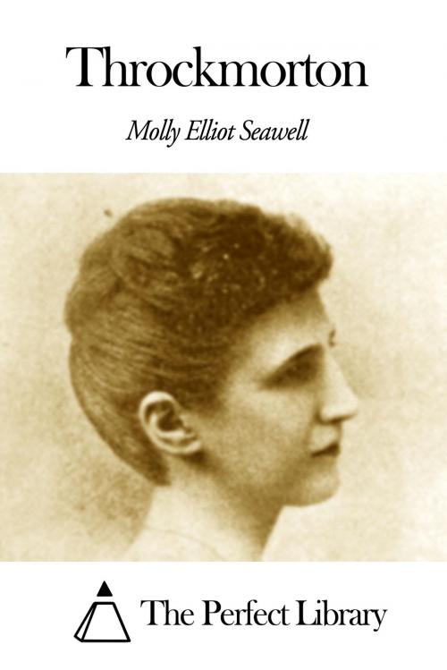 Cover of the book Throckmorton by Molly Elliot Seawell, The Perfect Library