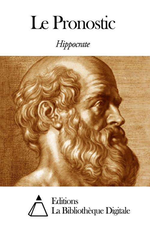 Cover of the book Le Pronostic by Hippocrate, Editions la Bibliothèque Digitale