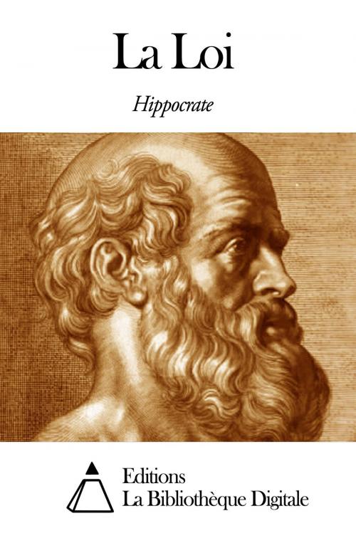 Cover of the book La Loi by Hippocrate, Editions la Bibliothèque Digitale