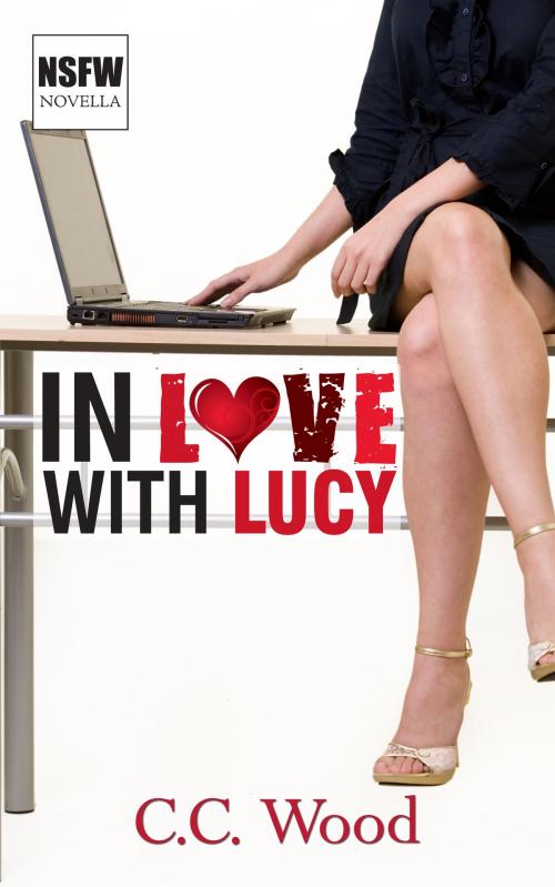 Cover of the book In Love With Lucy by C.C. Wood, Crystal W. Wilson