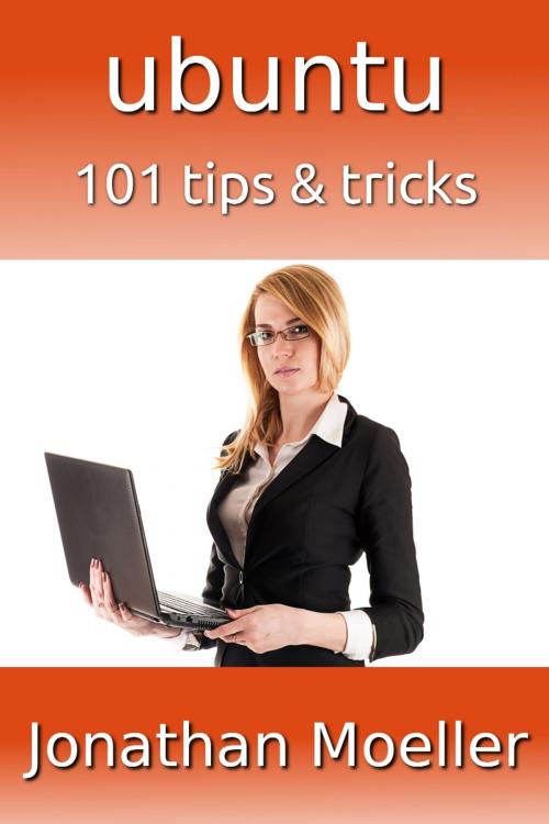 Cover of the book Ubuntu: 101 Tips & Tricks by Jonathan Moeller, Azure Flame Media, LLC