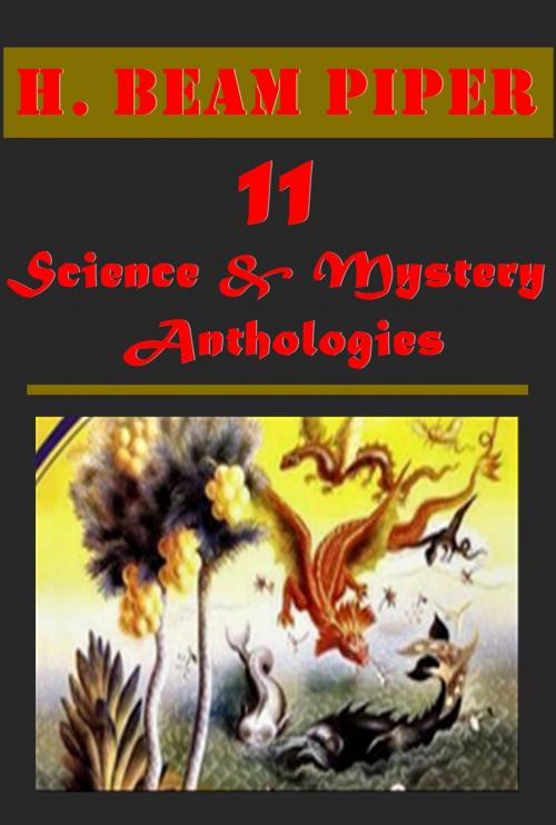 Cover of the book 11 Science Mystery Anthologies (Illustrated) by H. Beam Piper, ScienceAdventure Publishing