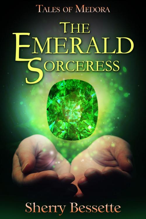 Cover of the book The Emerald Sorceress by Sherry Bessette, Lilinoe Books