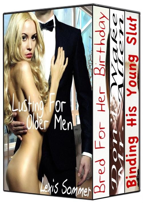 Cover of the book Lusting For Older Men: Three Stories by Lexis Sommer, Lexis Sommer