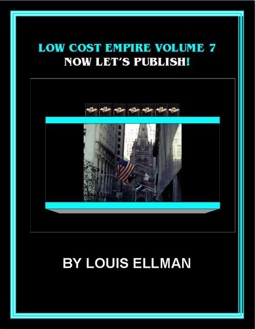 Cover of the book Low Cost Empire Volume 7 by Neil Ellman, Louis Ellman