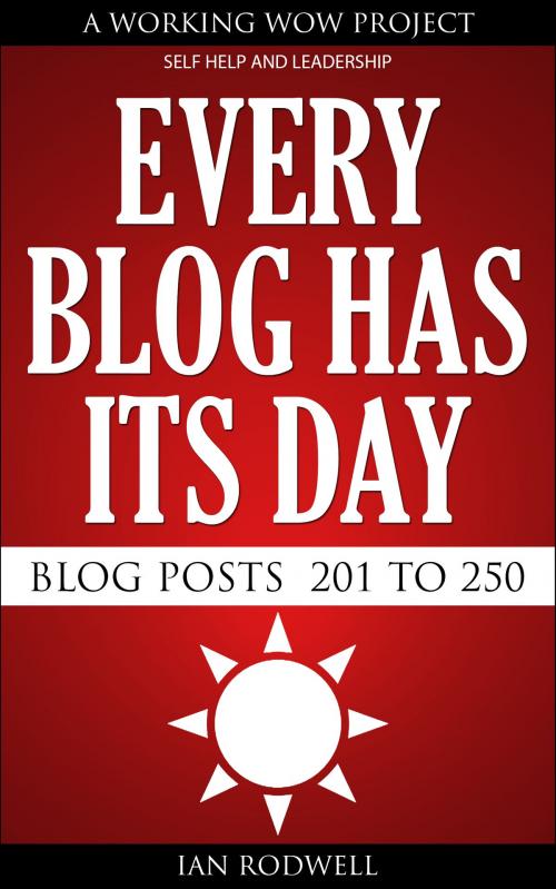 Cover of the book Every Blog Has Its Day by Ian Rodwell, Ian Rodwell Limited