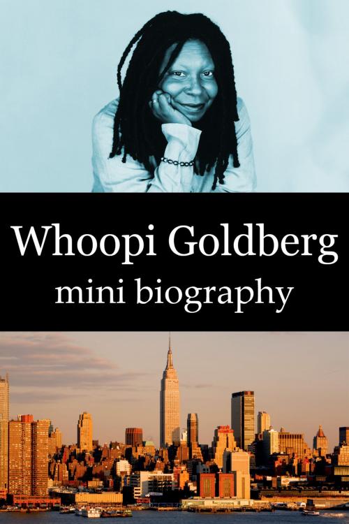 Cover of the book Whoopi Goldberg Mini Biography by eBios, eBios