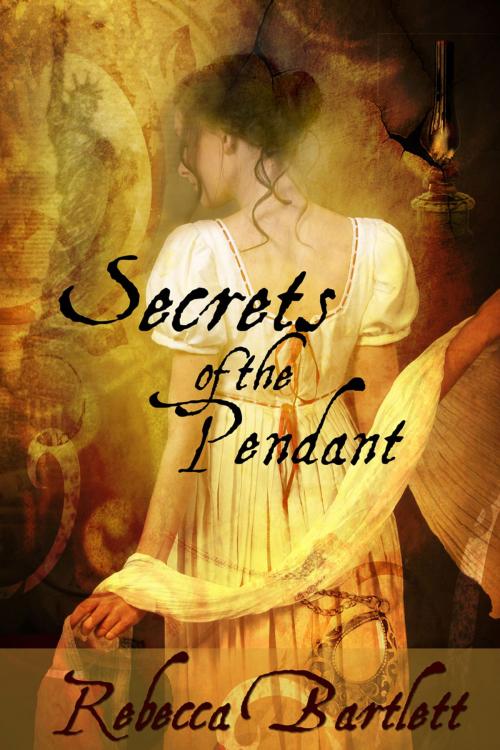 Cover of the book Secrets of the Pendant by Rebecca Bartlett, Suburban Dingo Publisher