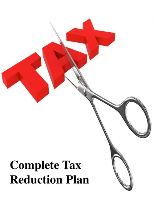 Cover of the book Complete Tax Reduction Plan by V.T., V.T.