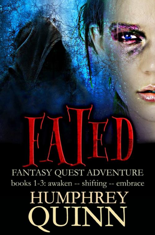 Cover of the book Fated Fantasy Quest Adventure Books 1-3: AWAKEN, SHIFTING, EMBRACE by Humphrey Quinn, Jackal Lantern Books