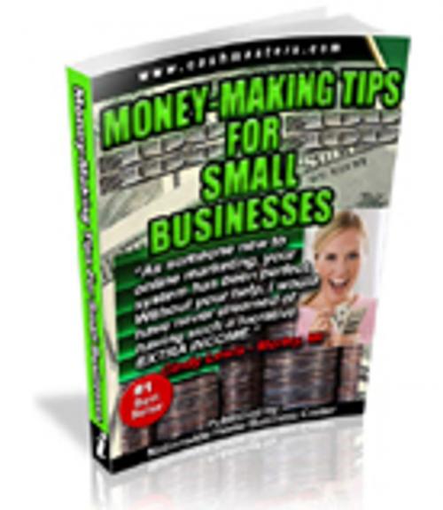 Cover of the book Money-Making Tips for Small Business eBook by American Home Business, American Home Business