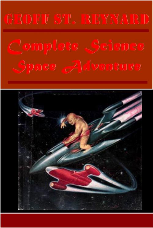 Cover of the book Complete Science Space Adventure by Geoff St. Reynard, ScienceAdventure Publishing