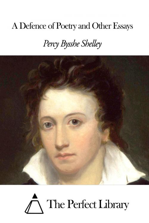 Cover of the book A Defence of Poetry and Other Essays by Percy Bysshe Shelley, The Perfect Library