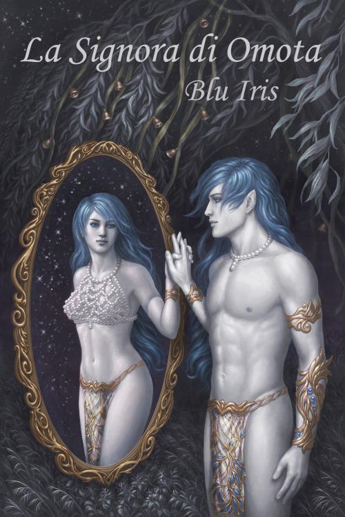 Cover of the book La signora di Omota by Blu Iris, Marurenai Illustratore, Blu Iris