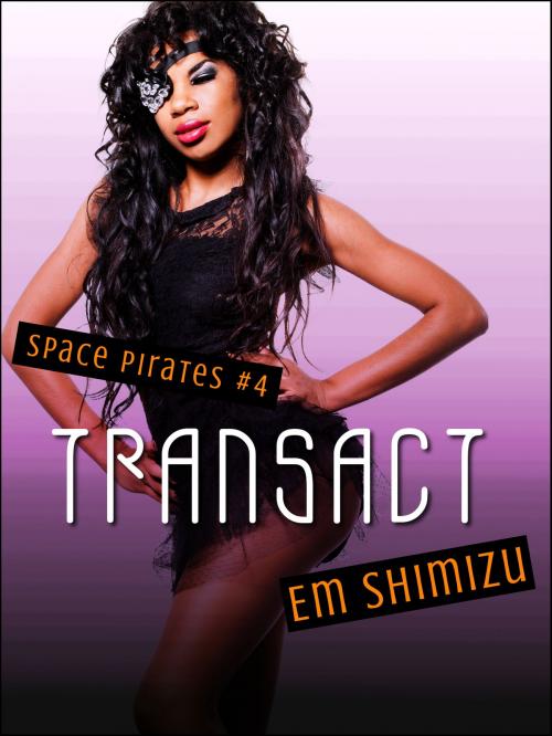 Cover of the book Transact by Em Shimizu, Em Shimizu