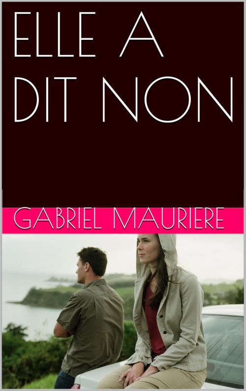 Cover of the book ELLE A DIT NON by GABRIEL MAURIERE, NA
