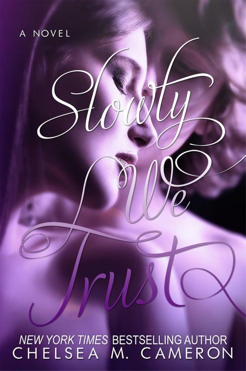 Cover of the book Slowly We Trust (Fall and Rise, Book Three) by Chelsea M. Cameron, DRC Publishing